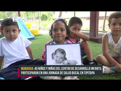 Niños y niñas del CDI en Tipitapa participan en jornada de salud bucal - Nicaragua