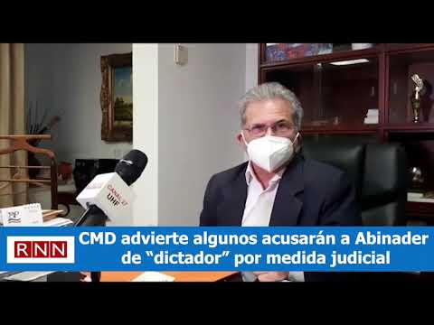 CMD advierte algunos acusarán a Abinader de dictador por medida judicial