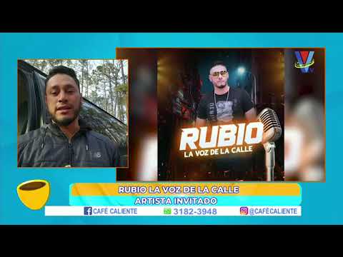 ¡Rubio La Voz de La Calle en exclusiva en Café Caliente!