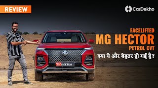 New MG Hector Petrol-CVT Review | New Variants, New Design, New Features, And ADAS! | CarDekho