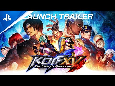 The King of Fighters XV - Launch Trailer | PS5, PS4