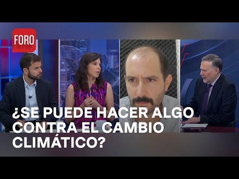 ¿Ya no hay retorno en lo que se refiere al cambio climático? - Es la Hora de Opinar