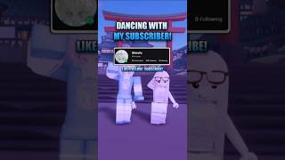 Dancing with My Subscriber!✨| Yosho Hai✨| #roblox #robloxedit #robloxd