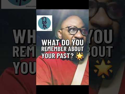 "what do you remember about your past?" #30secswithdrt#@30secswithdrt#dailyinspiration#dailyadvice