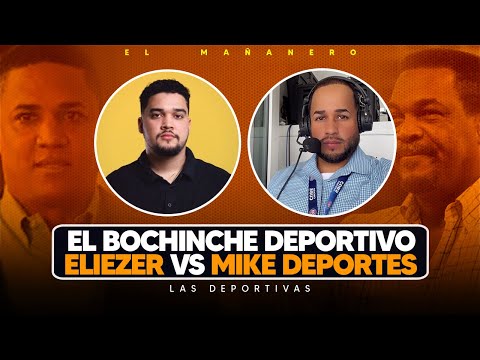 Mike Deportes vs Eliezer (El tio elie) - El Bochinche deportivo