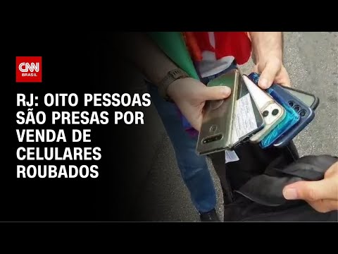 ​Oito pessoas são presas em ação contra roubo de celulares no RJ | CNN 360º