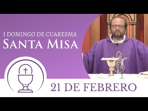 Santa Misa - Domingo 21 de Febrero 2021
