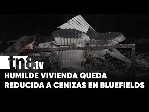 Bluefields: Presumen que el incendio que consumió una vivienda fue provocado - Nicaragua