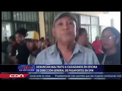 Denuncian maltrato a ciudadanos en oficina de Dirección General de Pasaportes en SPM