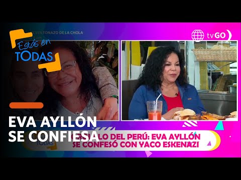 Estás en Todas: Eva Ayllón cuenta detalles de su vida personal junto a Yaco