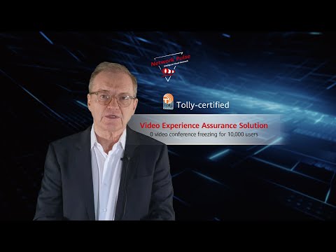 Tolly-certified Huawei Video Experience Assurance Solution