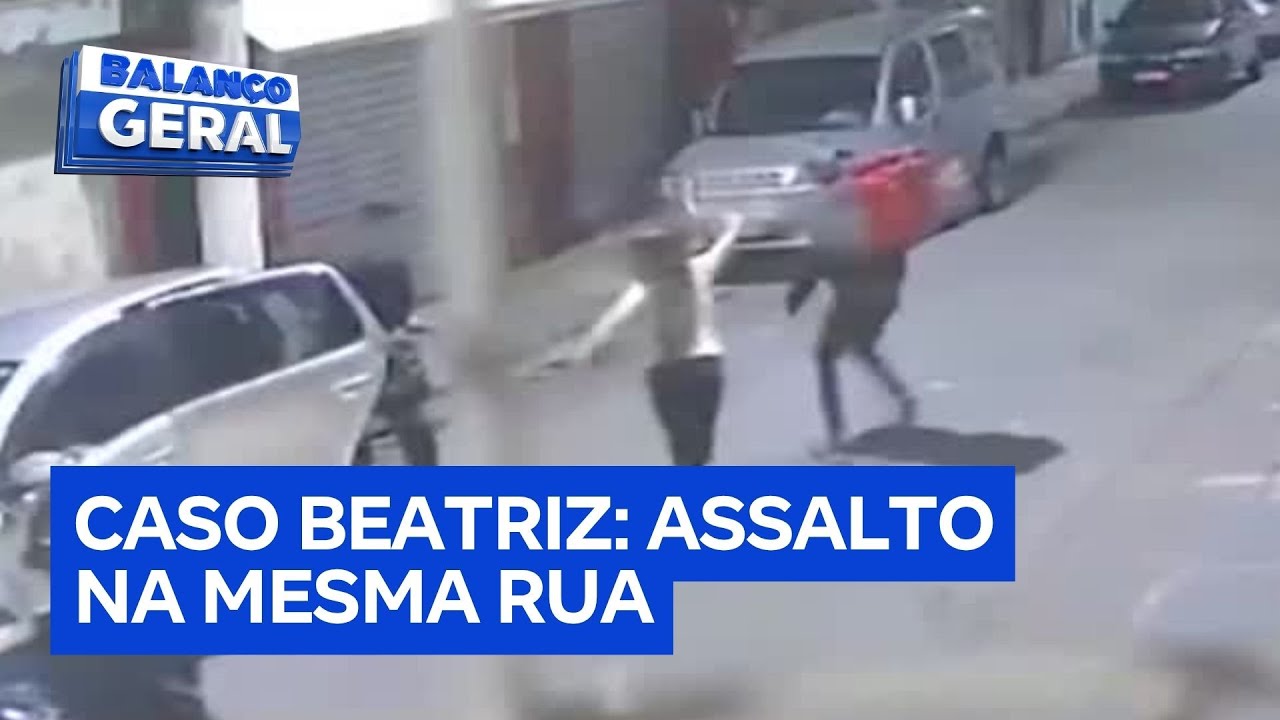 Caso Beatriz rapaz foi assaltado na mesma rua horas antes da morte da jovem TV Online Caso Beatriz rapaz foi assaltado na mesma rua horas antes da morte da jovem