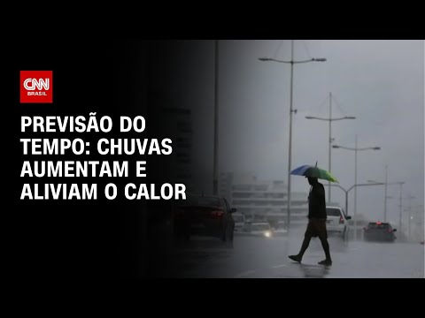 Previsão do tempo: Chuvas aumentam e aliviam o calor | AGORA CNN