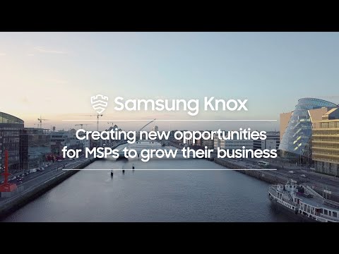 Knox: Enabling rapid business growth for top-tier MSPs | Samsung