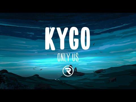Kygo & Haux - Only Us (Lyrics)