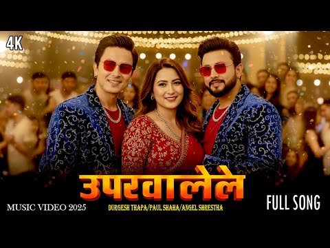 UPARWALELE - Durgesh Thapa x Paul Shah | New Nepali Song 2025 | SK Music Vibes
