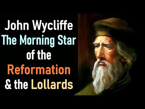 Professor John Wycliffe: The Morning Star of the Reformation and the Lollards - Dr. Peter Hammond