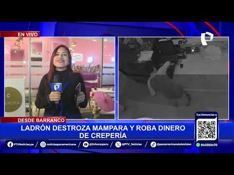 Barranco: delincuente destroza mampara y roba dinero de crepería