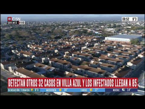 Aislamiento total en Villa Azul: 85 casos positivos