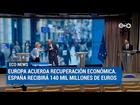 €1.8 trillones aprueba Europa para recuperación pospandemia | ECO News