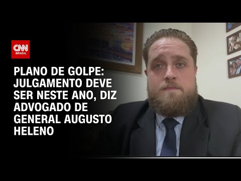 ​Julgamento do plano de golpe deve ser neste ano, diz advogado de Augusto Heleno | CNN 360º