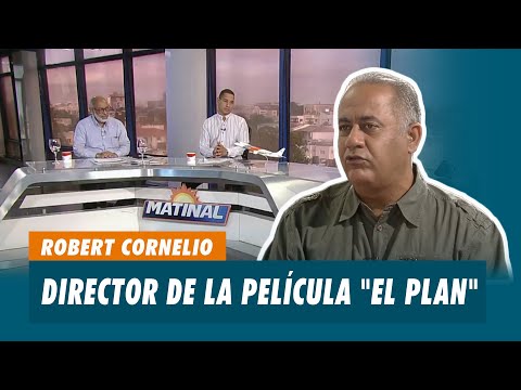 Robert Cornelio, Director de la película "El Plan" | Matinal