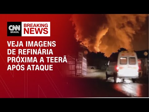 ​Refinária próxima a Teerã está em chamas | CNN BRASIL