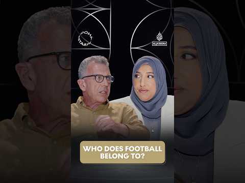 Who gets to define football? #DohaDebates