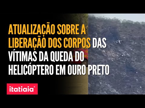 ATUALIZAÇÃO SOBRE A LIBERAÇÃO DOS CORPOS DOS BOMBEIROS QUE MORRERAM EM QUEDA DE HELICÓPTERO