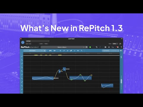 Whats New in RePitch Standard 1.3 | The Most Natural Sounding Vocal Pitch Correction Tool