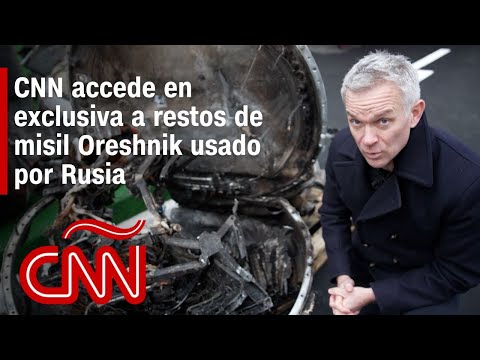 CNN accede en exclusiva a restos de misil Oreshnik usado por Rusia