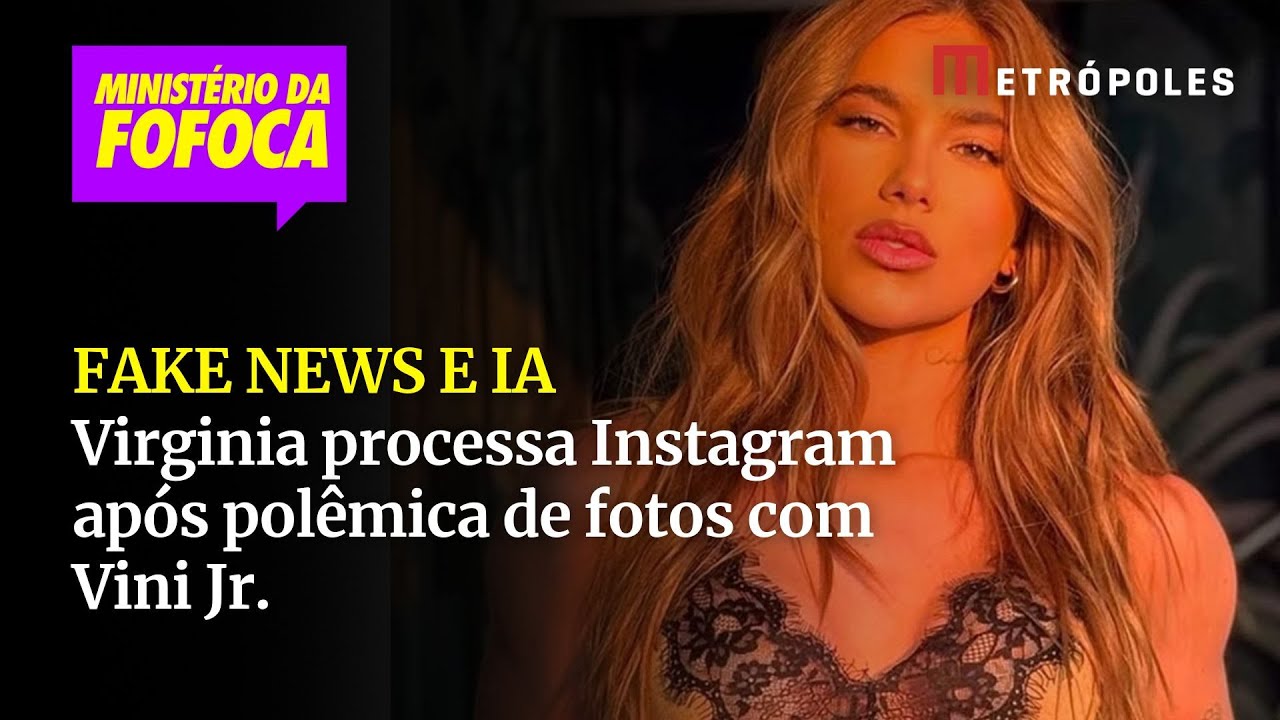 Virginia processa Instagram após polêmica de fotos com Vini Jr.