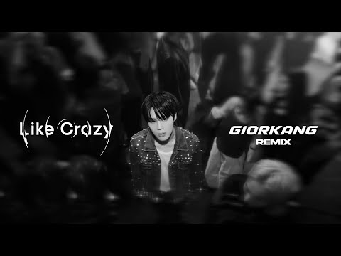 Jimin  - Like Crazy (Giorkang Remix)