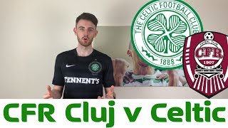 CFR Cluj v Celtic | Starting XI Prediction