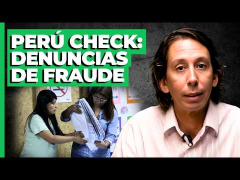 PerúCheck verifica denuncias de fraude y fallas en el proceso electoral | Elecciones Perú 2026