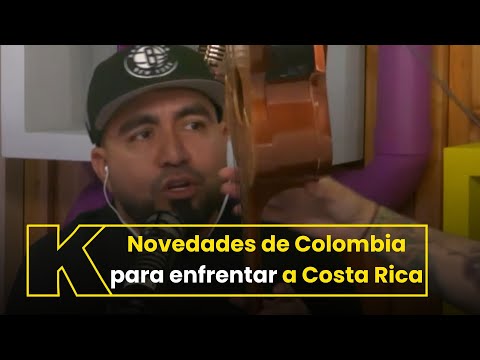 Novedades de la Selección Colombia para enfrentar a Costa Rica