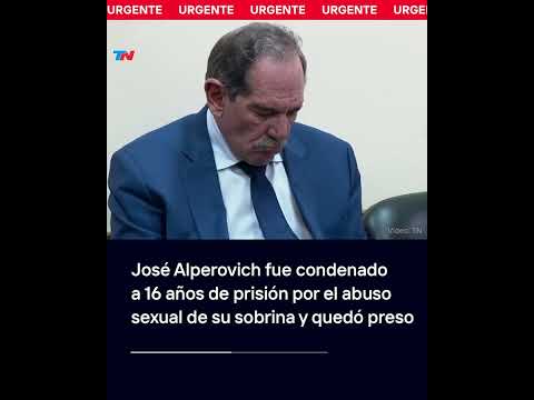 José Alperovich fue condenado a 16 años de prisión por el abuso sexual de su sobrina y quedó preso