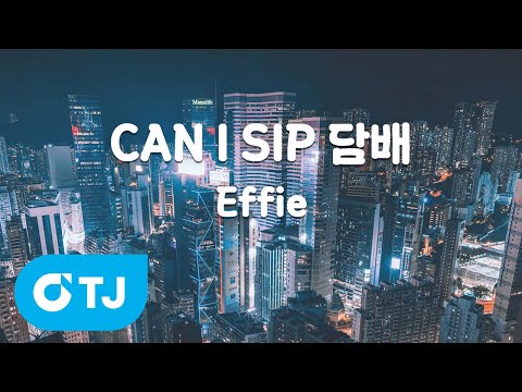 [TJ노래방] CAN I SIP <strong>담배</strong> - Effie / TJ Karaoke