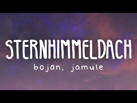 BOJAN & Jamule - STERNHIMMELDACH (Lyric Video)