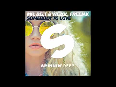 Mr. Belt & Wezol & Freejak - Somebody To Love