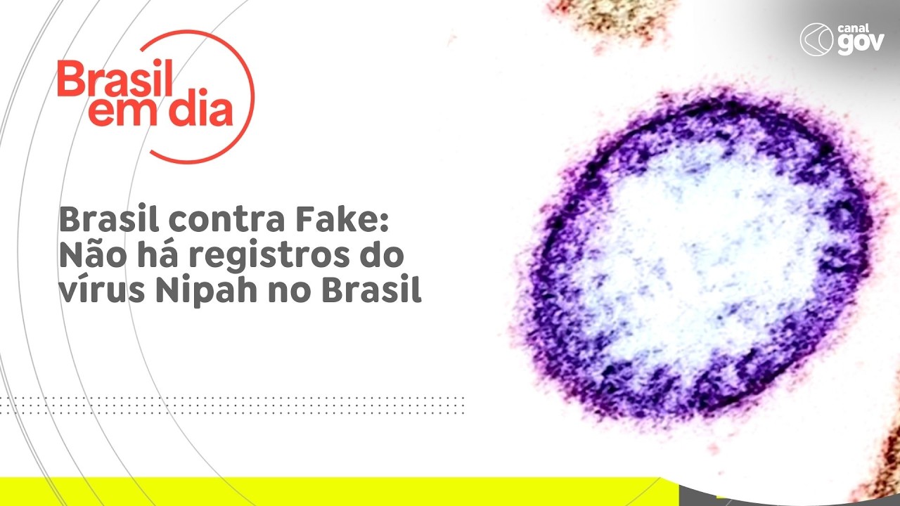 Brasil contra Fake: Não há registros do vírus Nipah no Brasil