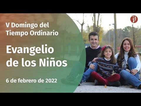 Evangelio de los Niños 6/2/2022