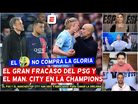El PSG y el Manchester City NO HAN FRACASADO. Ganar la CHAMPIONS no es FÁCIL  | Exclusivos