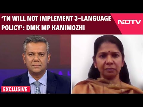 Tamil Nadu Language Row | 'Tamil Nadu Will Not Implement 3-Language Policy: DMK MP Kanimozhi To NDTV