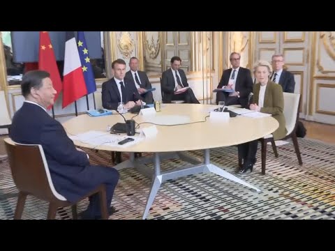 Macron and Von der Leyen meet China's Xi Jinping in Paris