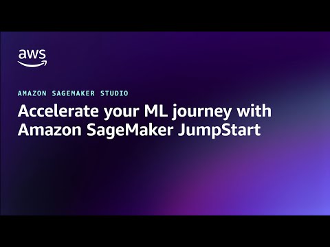 Accelerate your ML journey with Amazon SageMaker JumpStart | Amazon Web Services