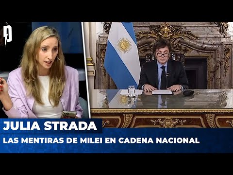 LAS MENTIRAS DE MILEI EN CADENA NACIONAL | Julia Strada en Argentina Política