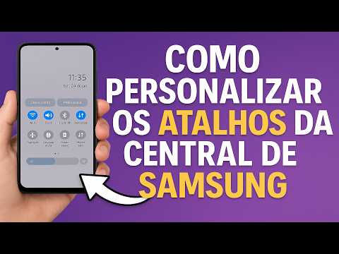 Como Personalizar os Atalhos da Central de Controle no SAMSUNG