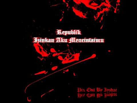 Republik-Izinkan Aku Mencintaimu