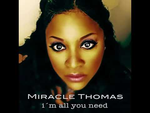 Miracle Thomas - I'm All You Need Rob Hardt Mix